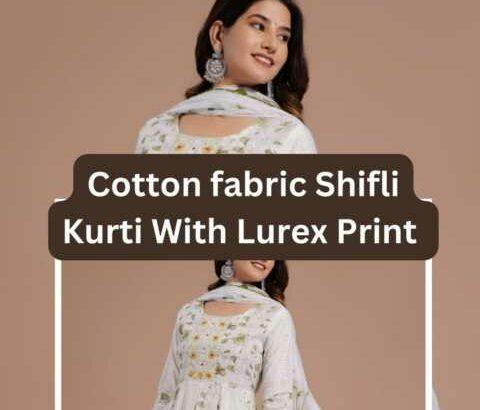 Cotton fabric_Shifli_Kurti_With_Lurex_Print